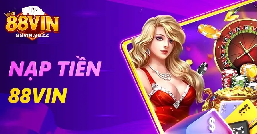 Tại sao nạp tiền 88vin là lựa chọn hàng đầu Tại sao nạp tiền 88vin là lựa chọn hoàn hảo