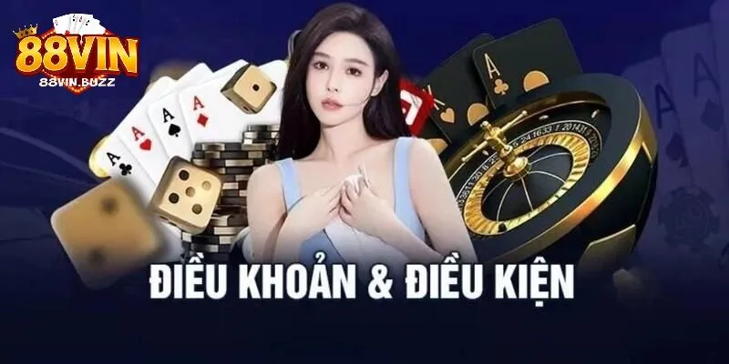 Giới thiệu về điều khoản điều kiện 88vin Tổng quan về điều khoản điều kiện 88vin