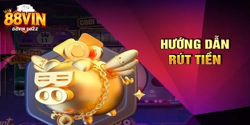 Vì sao rút tiền 88vin đáng tin cậy Vì sao rút tiền 88vin là trải nghiệm đáng tin cậy